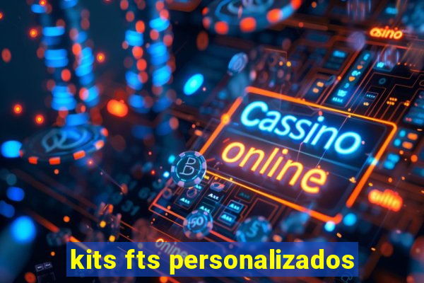 kits fts personalizados